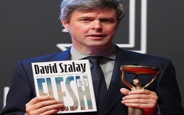 ديفيد سزالاي يفوز بجائزة البوكر 2025 عن روايته "Flesh"